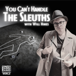 You Can’t Handle The Sleuths w/ Will Hines