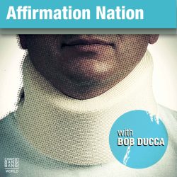 Affirmation Nation with Bob Ducca