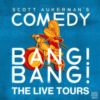 Comedy Bang! Bang! The Live Tours