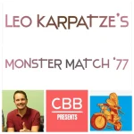 Leo Karpatze’s Monster Match ’77