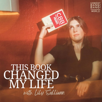 This Book Changed My Life w/ Lily Sullivan